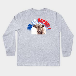 AH LA VACHE (Oh, my cow!) FRENCH Slang French version of English "OMG!" Kids Long Sleeve T-Shirt
